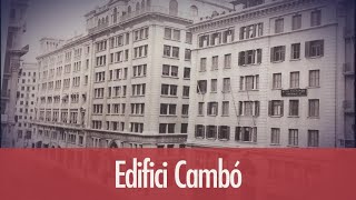 L’Edifici Cambó, el primer de la via Laietana | Va passar aquí