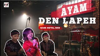 Ayam Den Lapeh - BKN Band [Metal Ethnic Version]