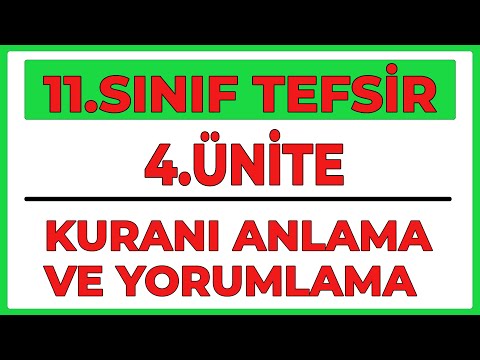 11.SINIF TEFSİR | 4.ÜNİTE KURANI ANLAMA VE YORUMLAMA |