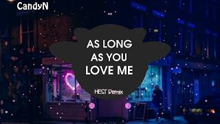 As Long As You Love Me - HEST Remix - Tik Tok - Nhạc Hot 抖音 Douyin