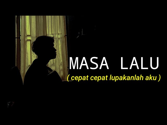 MASA LALU - ALIF BAND (cepat cepat lupakanlah aku jangan pernah ungkit masa lalu) cover agusriansyah class=