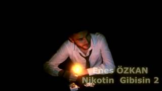 Enes Özkan - Nikotin Gibisin 2 (Beste) Resimi
