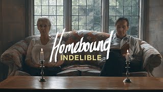 Homebound - Indelible (Official Music Video) chords