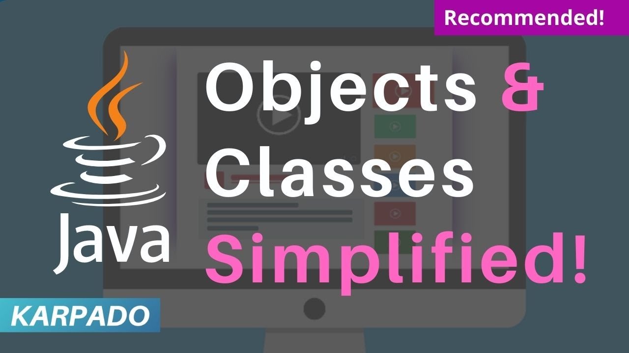 Classes and Objects in Java Simplified! - Easy explanation from Karpado ...