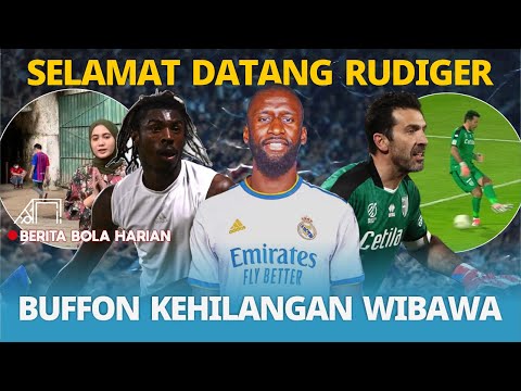 Bisa-bisanya Rudiger Pemain Bagus Dilepas Gratis ke Madrid 🤝 Lama Nggak Muncul, Buffon Jadi Lawak