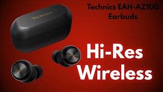 Technics EAH-AZ100 True Wireless Earbud Review