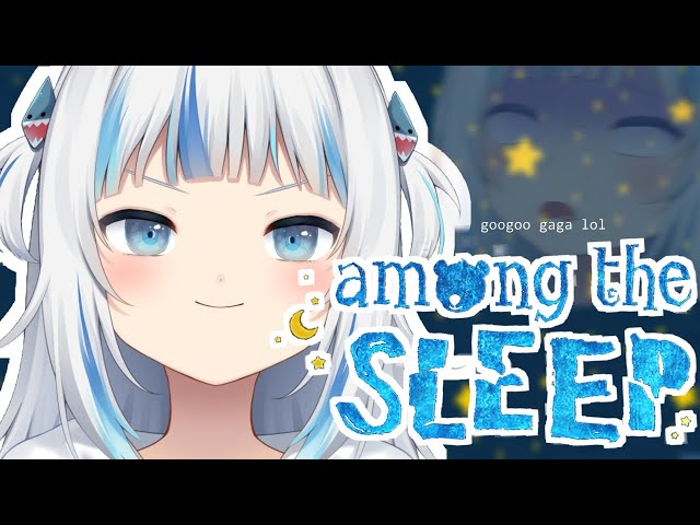 [AMONG THE SLEEP] SBABY BSHARK #GAWRGURA #hololiveEnglish #holoMythのサムネイル