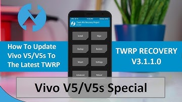 How to install latest TWRP Recovery 3.1.1 build for Vivo V5/V5s | Sunmughan Swamy