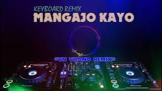 LAGU JOGET KEYBOARD MINANG TERBARU 2023 | MANGAJO KAYO | BY VHANO REMIX