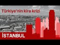 Türkiye’nin kira krizi – İstanbul: Orta ve dar gelirlilerin yaşanabilecek ev bulması imkansız