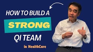 How to Build a Strong QI team in Health Care | PQI