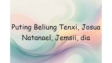 Puting Beliung Tenxi, Josua Natanael, Jemsii, dia | Lyrics Video