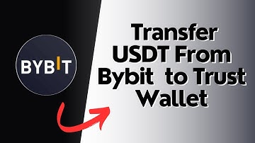 How to Transfer USDT from Bybit  to trust wallet