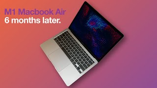 Apple M1 MacBook Air - 6 Month Review