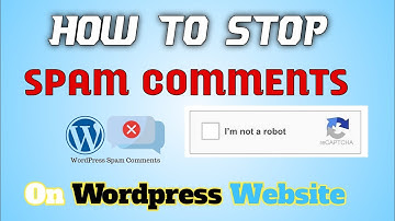 How To Stop Spam Comments On WordPress Website| In Bangla