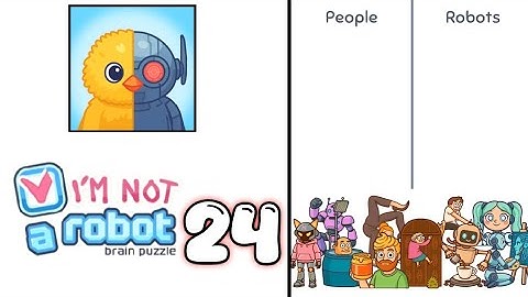 I am Not a Robot - Brain Test Level 24 Walkthrough