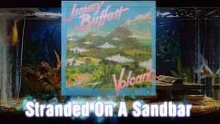 Stranded On A Sandbar   Volcano   Jimmy Buffett   Track 4