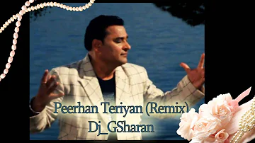 Dj_GSharan Feat.Nachattar Gill - Peerhan Teriyan (Remix) 2013