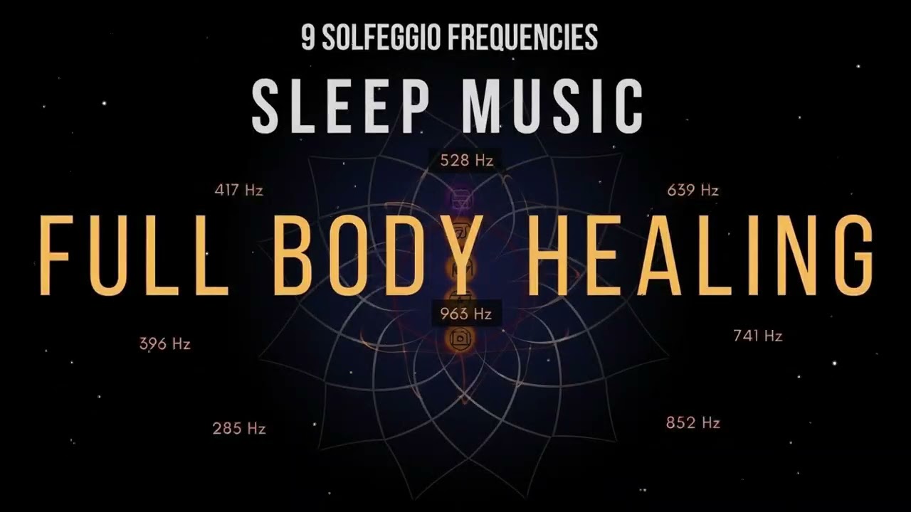 Sleep Instantly with All 9 Solfeggio Frequencies for Calm Body and Quiet Mind
