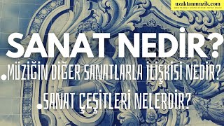 MÜZİĞİN DİĞER SANATLARLA İLİŞKİSİ - SANAT NEDİR, ÇEŞİTLERİ NELERDİR? (O MÜZİK)