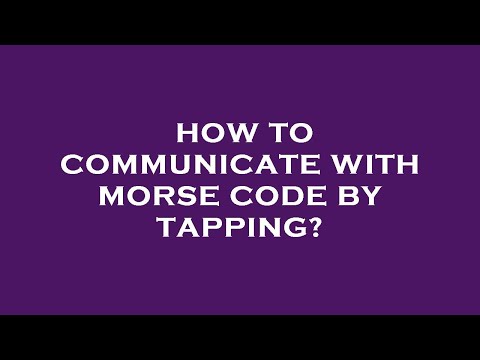 How to communicate with morse code by tapping?