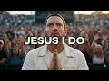 Elevation Worship Ft Eminem - Jesus I Do | Powerful Live Worship Song