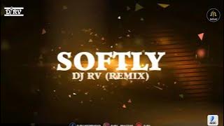 Softly (Remix) | DJ RV | Karan Aujla | 2024 Remix | Trending Song | Ve Chunni Meri Rang De Lalariya