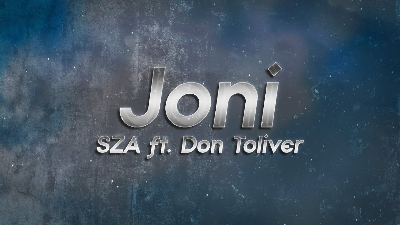 SZA - Joni (Lyrics) ft. Don Toliver