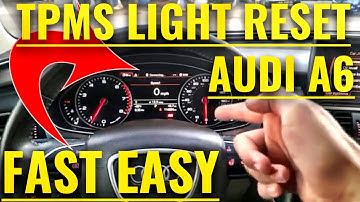 RESET TPMS LIGHT ON AUDI A6 2015 FAST EASY DIY
