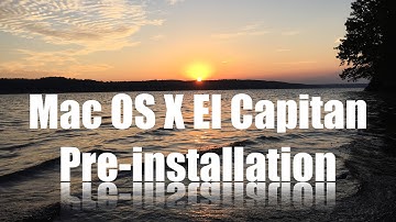 Mac OS X El Capitan Upgrade Preparations