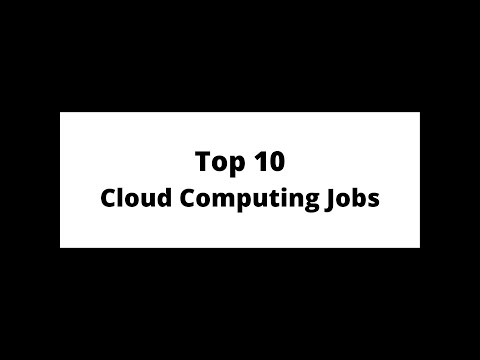Top 10 Job Opportunities in Cloud Computing