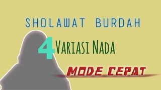 SHOLAWAT BURDAH || 4 variasi nada mode cepat