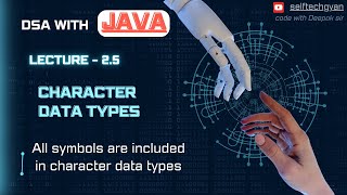 Character Data types | DSA WITH JAVA COMPLETE COURSE