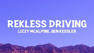 @LizzyMcAlpine - reckless driving (Lyrics) ft. Ben Kessler