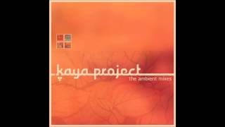 Kaya Project - Walking Through (Ambient Mix)