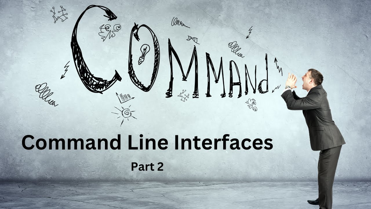 Command Line Interfaces - Part 2 - YouTube