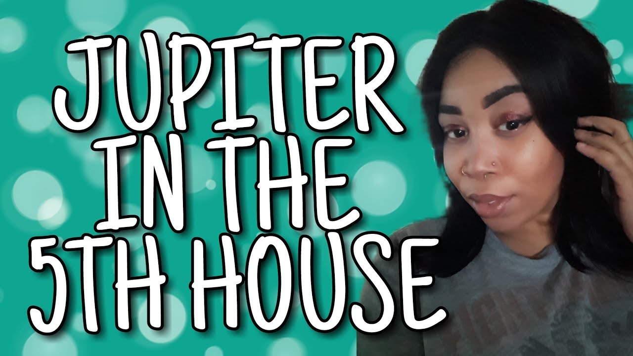 JUPITER IN THE 5TH HOUSE RECOGNISE YOUR BLESSINGS! YouTube