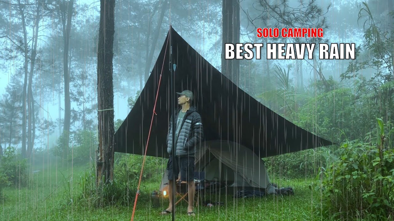 SOLO CAMPING HEAVY RAIN AND THUNDERSTORMS - RELAXING RAIN SOUNDS - ASMR ...