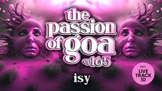 Isy - The Passion Of Goa, ep.165 | Progressive Trance Edition