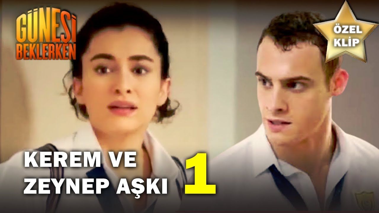 Zeynep Kerem Aşkı! - Güneşi Beklerken Özel Klip