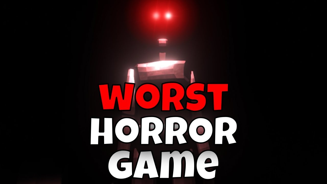 THE WORST HORROR GAME I HAVE EVER PLAYED - YouTube