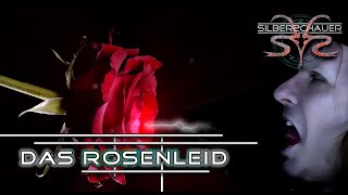 Silberschauer - Das Rosenleid - official Video