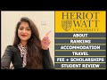 Heriotwatt university edinburgh ranking accommodation fees  scholarships  animisha reddy