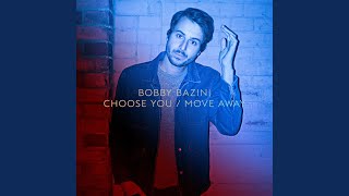 Choose You - Bobby Bazini