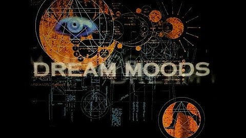 Dream Moods – Various Artists (Original Full Tracks Dream Version) 1:13:21