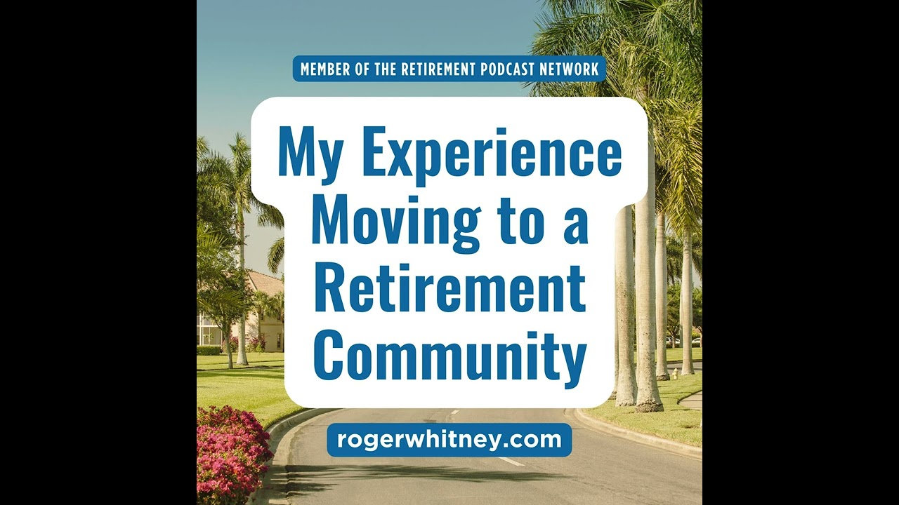 Moving to a Retirement Community: Reflecting on My Journey