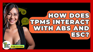 How Does TPMS Interact With ABS And ESC? - Talking Tech Trends