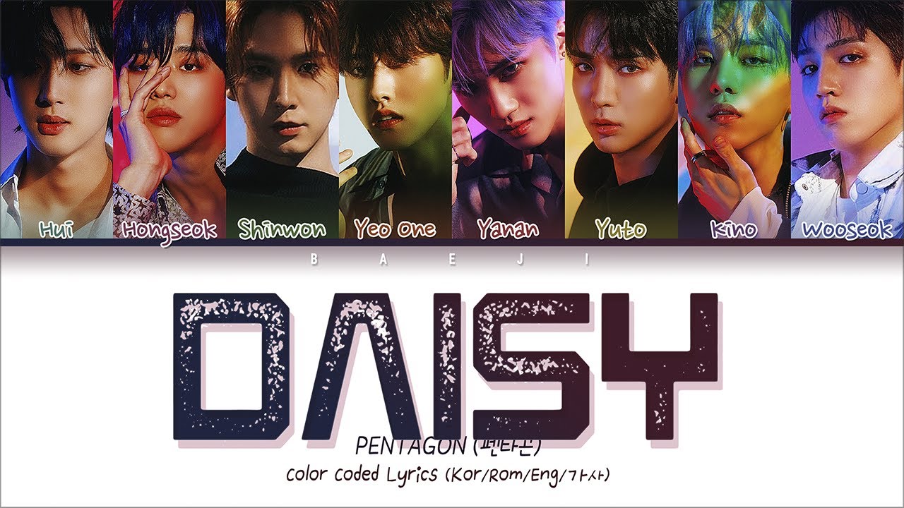 PENTAGON (펜타곤) Daisy Color Coded Lyrics (Kor/Rom/Eng/가사) YouTube