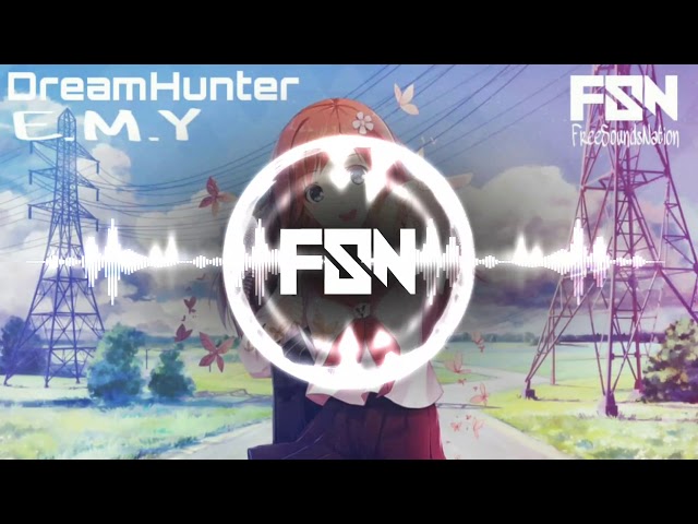 Dreamhunter - E.M.Y [FSN Release] class=