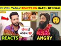  elvish yadav reacts on harsh beniwal  harsh beniwal new elvish yadav vs maxtern